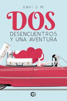 dos desencuentros y una aventura-xavi s. m.-9791387677084