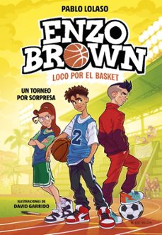 enzo brown: loco por el basket 3 - un torneo por sorpresa-pablo lolaso-9791387695484