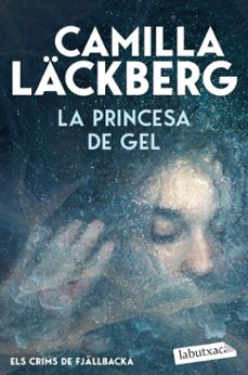 la princesa de gel (els crims de fjällbacka) (ebook)-camilla lackberg-9791387802684