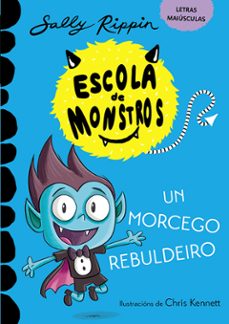 escola de monstros 6: un morcego rebuldeiro-sally rippin-mar benegas-9791387987084