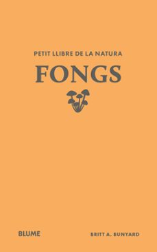 petit llibre de la natura. fongs-britt a. bunyard-9791388023484