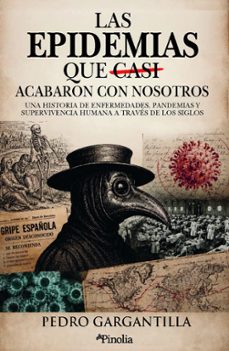 las epidemias que casi acabaron con nosotros-pedro gargantilla-9791388075384