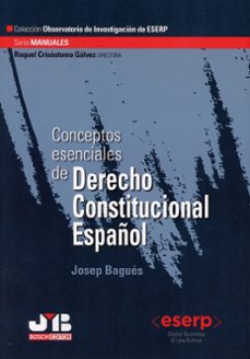 conceptos esenciales de derecho constitucional español-josep bagues-9791388084584