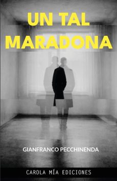 un tal maradona-gianfranco pecchinenda-9791399106084