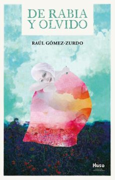 de rabia y olvido (ebook)-raul gomez zurdo-9791399192384