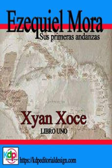 ezequiel mora sus primeras andanzas (ebook)-xyan xoce-9798215651384