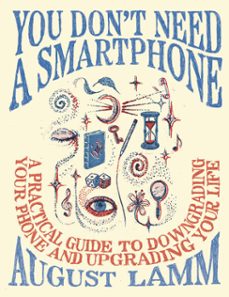 you don't need a smartphone (ebook)-august lamm-9798217009084