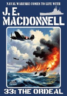 the ordeal (a world war 2 naval adventure) (ebook)-j.e. macdonnell-9798224126484
