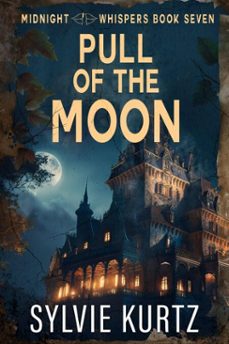 pull of the moon (ebook)-sylvie kurtz-9798227779984