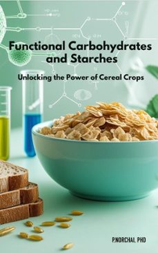 functional carbohydrates and starches: unlocking the power of cereal crops (ebook)-phitchakorn norchai-9798231011384