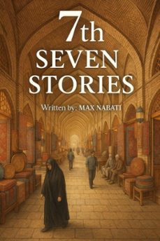 7th seven stories (ebook)-max nabati-9798231281084