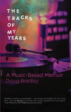 the tracks of my years: a music-based memoir (ebook)-doug bradley-9798231444984