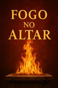 fogo no altar (ebook)-valmir schardosim cardoso-9798232216184