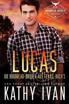 lucas die boudreau-bruder aus texas (ebook)-kathy ivan-9798232277284