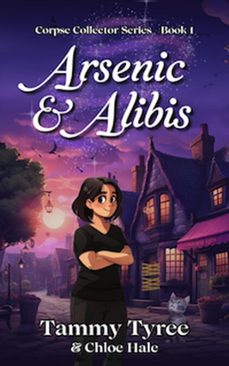 arsenic &amp; alibis (ebook)-tammy tyree-chloe hale-9798232643584
