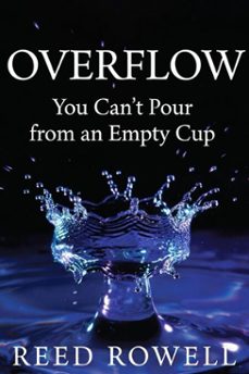 overflow you can't pour from an empty cup (ebook)-reed rowell-9798232769284