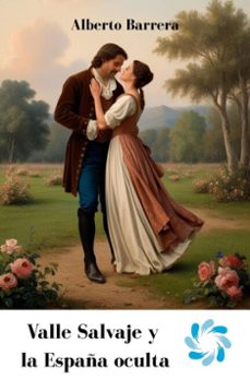 valle salvaje y la españa oculta (ebook)-alberto barrera-9798232936884