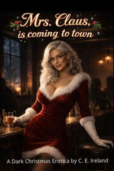mrs claus is coming to town (ebook)-c.e. ireland-9798233006784