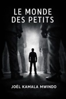 le monde de petits (ebook)-joel kamala-9798233315084