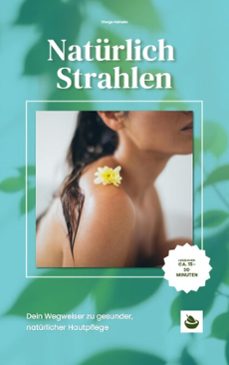 naturlich strahlen: dein handbuch fur biologische hautpflege (ebook)-thorge heineke-9798233378584