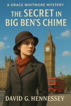 the secret in big bens chime (ebook)-david g. hennessey-9798233785184