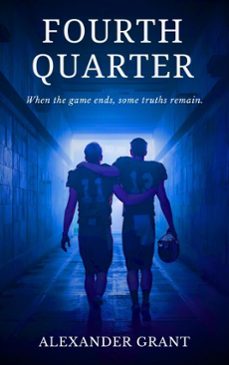 fourth quarter (ebook)-alexander grant-9798233908484