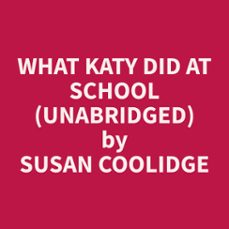 what katy did at school (unabridged) (audiolibro)-9798330013784