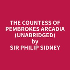 the countess of pembrokes arcadia (unabridged) (audiolibro)-philip sidney-9798330024384