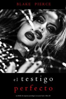 el testigo perfecto (un thriller de suspense psicologico con jessie huntlibro veintiocho) (ebook)-blake pierce-9798341504684