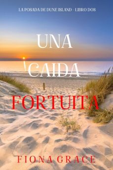 una caida fortuita (la posada de dune island - libro dos) (ebook)-fiona grace-9798341531284