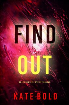 find out (an addison shine fbi suspense thrillerbook 9) (ebook)-kate bold-9798894823584