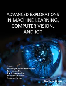 advanced explorations in machine learning, computer vision, and iot (ebook)-9798898812584