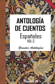 antologia de cuentos españoles. volumen tercero (ebook)-alvaro pau sanchez sendra-jose ortega y gasset-cdlap00002784