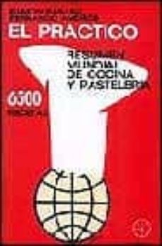 el practico: resumen mundial de cocina y pasteleria: 6500 recetas (6ª ed.)-2910006934194
