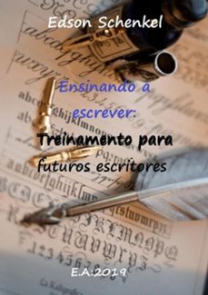 ensinando a escrever: treinamento para futuros escritores (ebook)-edson schenkel-3410002887894