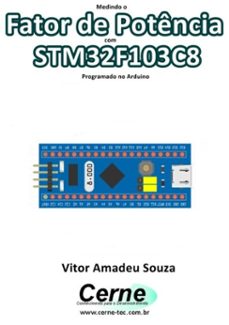medindo o  fator de potencia  com stm32f103c8 programado no arduino (ebook)-vitor amadeu souza-3410003418394
