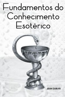 fundamentos do conhecimento esoterico (ebook)-jean dubuis-3410005483994