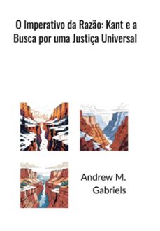 o imperativo da razo: kant e a busca por uma justiça universal (ebook)-andrews m. gabriels-3410008535294
