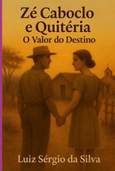 o valor do destino - ze caboclo e quiteria (ebook)-luiz sérgio da silva-3410008661894