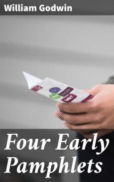 four early pamphlets (ebook)-william godwin-4057664602794