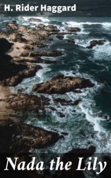 nada the lily (ebook)-h. rider haggard-4057664644794