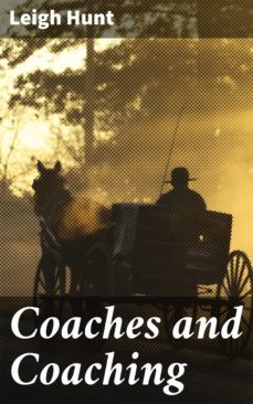 coaches and coaching (ebook)-leigh hunt-4064066098094