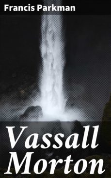 vassall morton (ebook)-francis parkman-4064066140694
