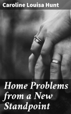 home problems from a new standpoint (ebook)-caroline louisa hunt-4064066169794