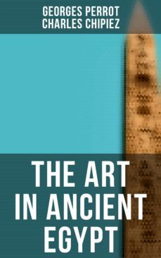 the art in ancient egypt (ebook)-charles chipiez-4064066394394