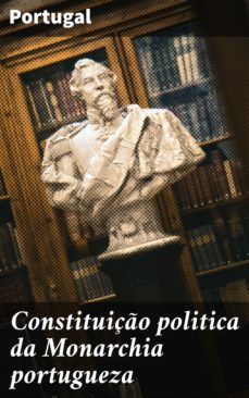 constituiço politica da monarchia portugueza (ebook)-4064066405694