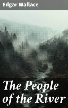 the people of the river (ebook)-edgar wallace-4066338093394