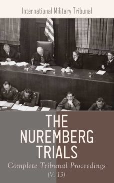 the nuremberg trials: complete tribunal proceedings (v. 11) (ebook)-nternational military tribunal-4066338120694