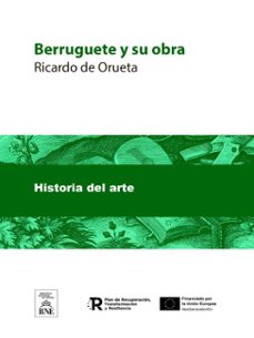 berruguete y su obra (ebook)-ricardo de orueta-4099995483994