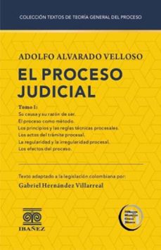 el proceso judicial. tomo i (ebook)-adolfo alvarado velloso-4099995590494